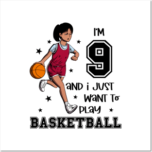 Girl plays basketball - I am 9 Posters and Art